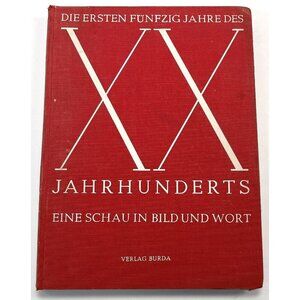 Die Ersten Funfzig Jahre Des XX Jahrhunderts Vol II by Kurt Zentner HC Book 1950